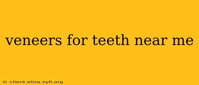 veneers for teeth near me
