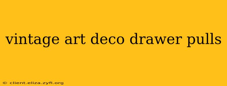 vintage art deco drawer pulls