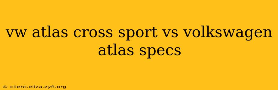 vw atlas cross sport vs volkswagen atlas specs