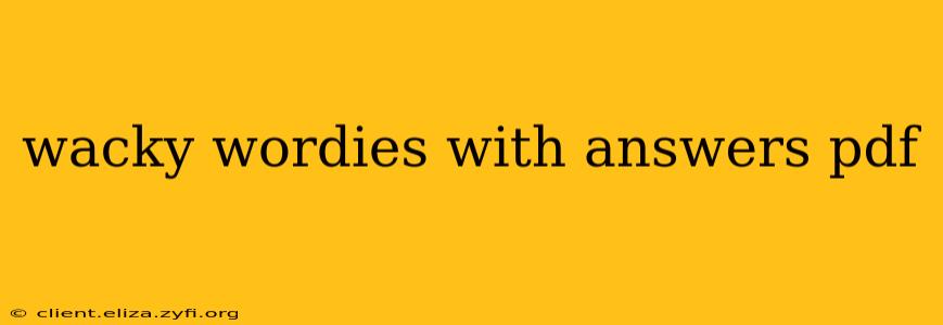 wacky wordies with answers pdf