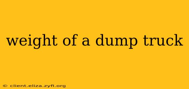 weight of a dump truck
