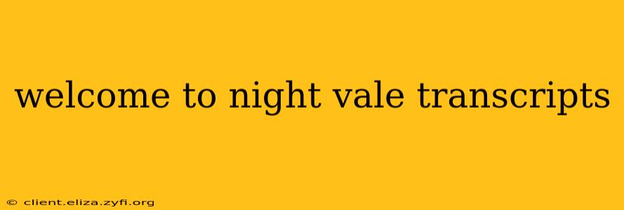 welcome to night vale transcripts