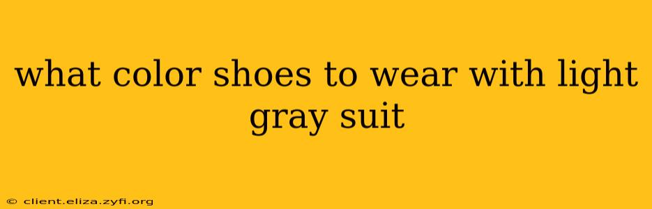 what color shoes to wear with light gray suit