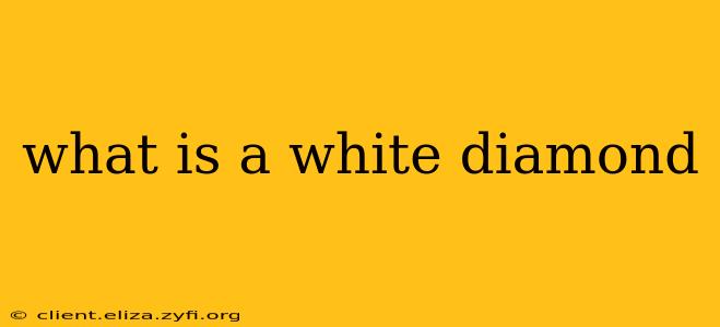 what is a white diamond
