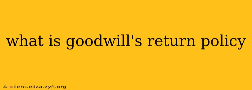 what is goodwill's return policy