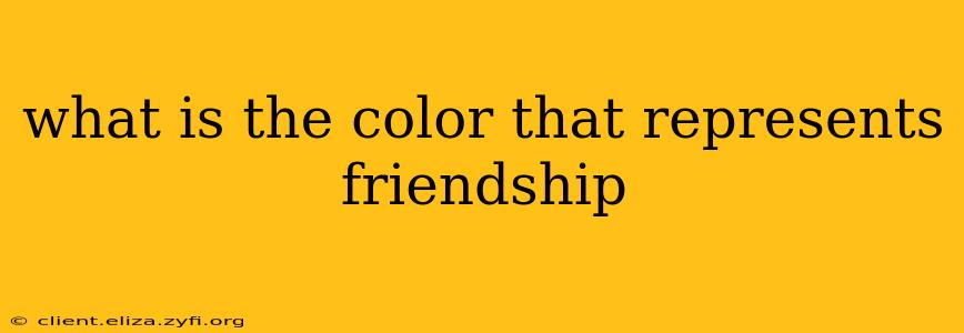 what is the color that represents friendship