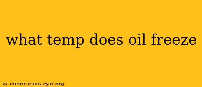 what temp does oil freeze