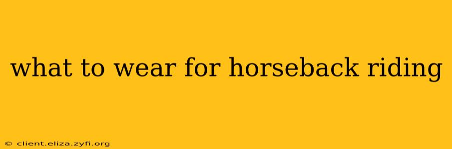 what to wear for horseback riding