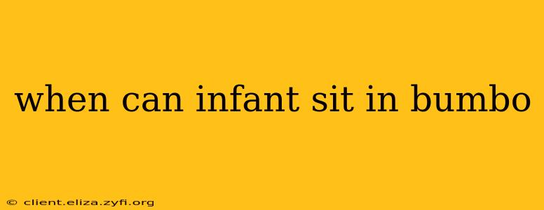 when can infant sit in bumbo