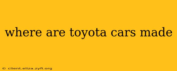where are toyota cars made