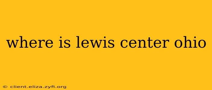 where is lewis center ohio