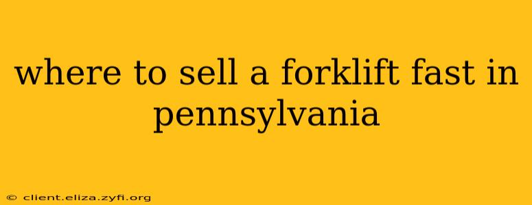 where to sell a forklift fast in pennsylvania