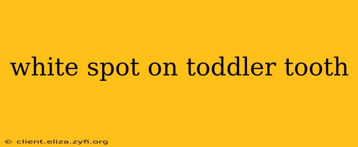 white spot on toddler tooth