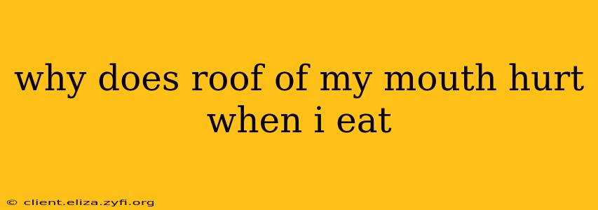 why does roof of my mouth hurt when i eat