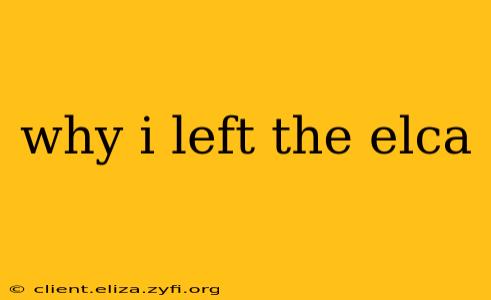 why i left the elca