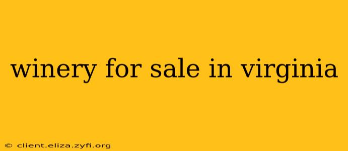 winery for sale in virginia