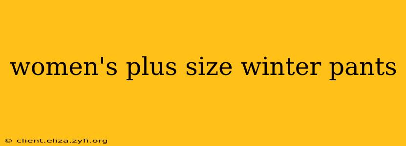 women's plus size winter pants